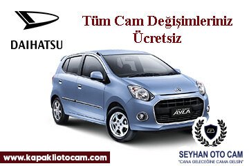Daihatsu Oto Cam Değişimi