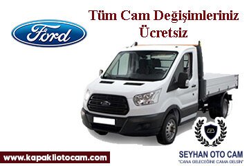 Ford KAmyon & Kamyonet Oto Cam Değişimi