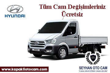 Hyundai Kamyon & Kamyonet Oto Cam Değişimi