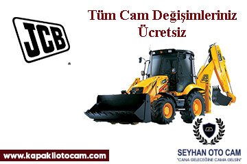 Jcb İş Makinası Cam Değişimi