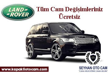 Land Rover Oto Cam Değişimi