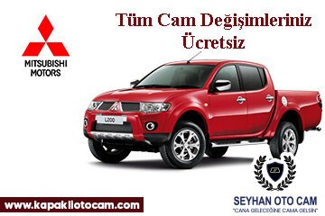 Mitsubishi Kamyon & Kamyonet Oto Cam Değişimi 
