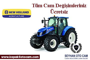 New Holland İş Makinesi Cam Değişimi