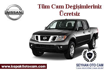 Nissan Kamyon & Kamyonet Oto Cam Değişimi
