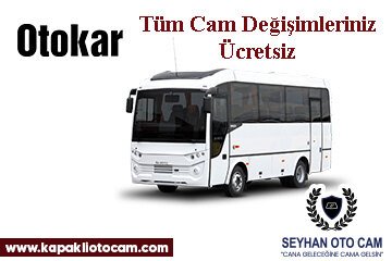 Otokar Otobüs & Kamyon Cam Değişimi 