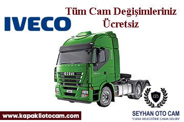 İveco Otobüs & Kamyon Oto Cam Değişimi